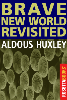 Brave New World Revisited by Aldous Huxley.pdf